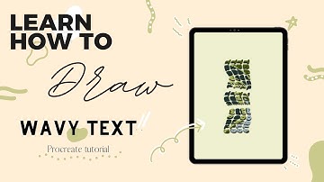 Procreate Tutorial: How to Create Wavy Text 🐢