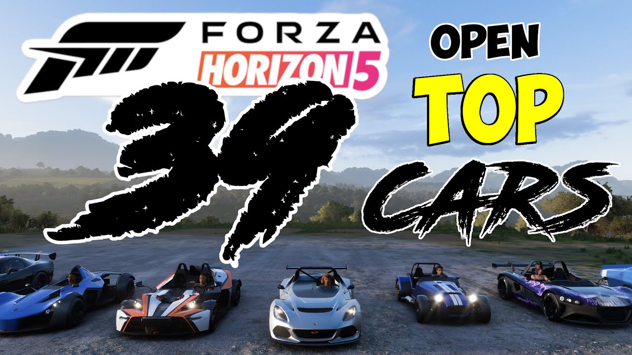 Forza Horizon 5 -  39 open top vehicles & convertibles