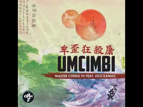 (FLASHBACK) Master Cheng Fu (feat) Lelo Kamau - umcimbi