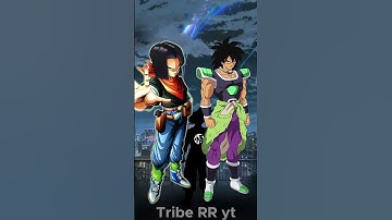 Who is strongest | Android 17 vs Broly #shorts #dbs #anime
