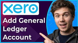 Xero Chart of Accounts How to Add a New General Ledger Account (Step-By-Step) [2026 guide]