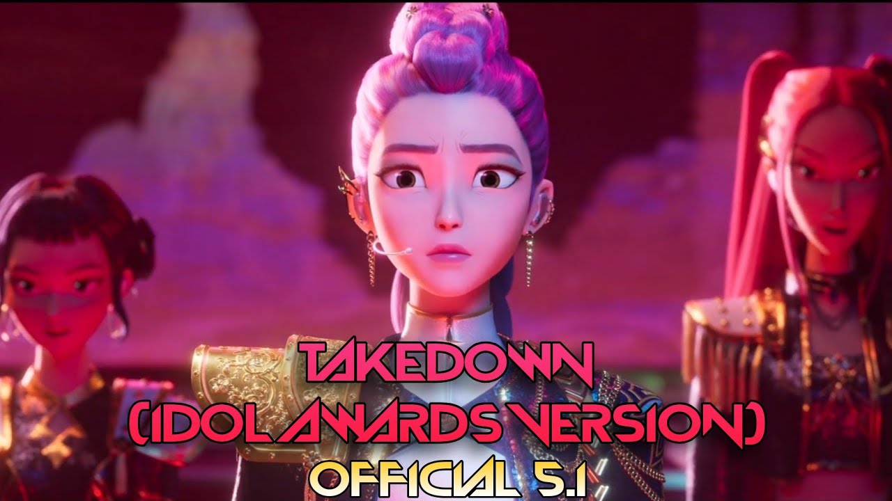 Takedown (Idol Awards version) English official 5.1