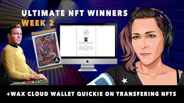How To Transfer NFTs on Wax Cloud Wallet Tutorial Quickie + Wk 2 Winners of Ultimate NFT Giveaway
