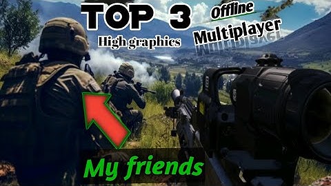 Top 3 offline multiplayer shooting games, high graphics!!,Wifi and hotspot
