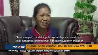 Tragis, Anak Dibunuh Dan Diperkosa Ayah Tiri Di Kab. Minahasa, Sulawesi Utara - Fakta  62