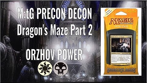 M:tG Precon Decon - Dragon’s Maze Part 2: Orzhov Power
