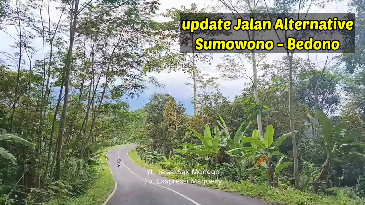 Jalan Alternative Sumowono - Bedono Jambu kabupaten Semarang