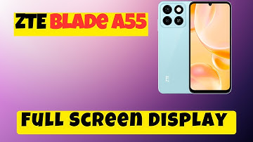 Full Screen Display ZTE Blade A55 || Use full screen display || Full screen display settings
