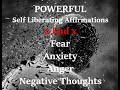 POWERFUL Self-Liberating AFFIRMATIONS For FEAR, ANXIETY, ANGER, DEPRESSION