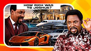 How Rich Was TB Joshua? The Real Truth Revealed
