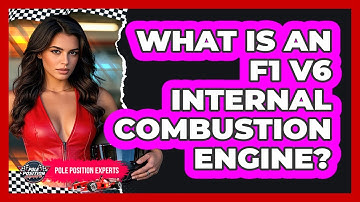 What Is An F1 V6 Internal Combustion Engine? - Pole Position Experts