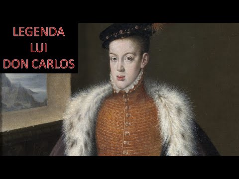 Legenda lui Don Carlos, fiul regelui Filip al II-lea al Spaniei