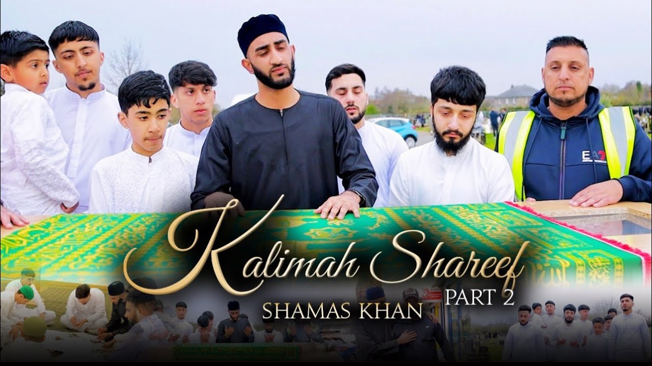 KALIMAH SHAREEF PART 2  SHAMAS KHAN  OFFICIAL VIDEO 2022  WITH ENGLISH TRANSLATION 