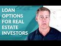 Loan Options for Real Estate Investors (Setting Up More Deals)
