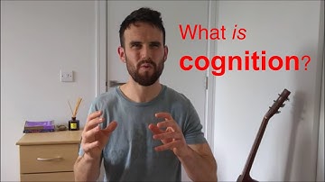 Week 3 What is Cognition?