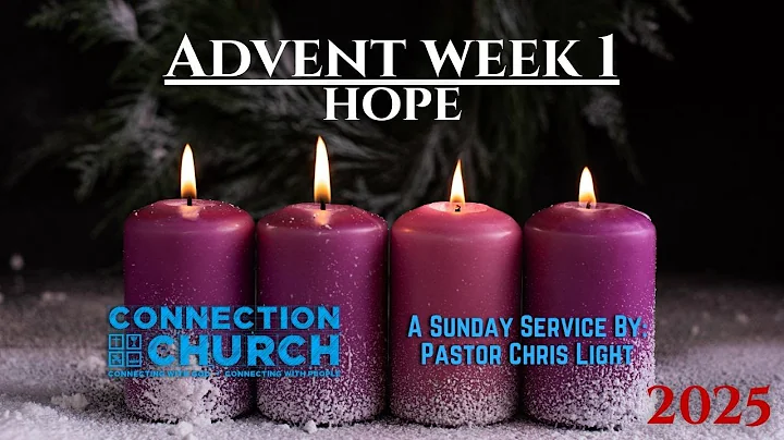 Advent Week 1 - Hope 2025