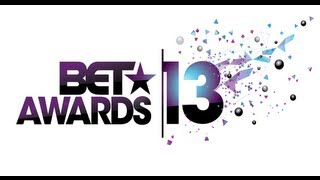 2013 BET AWARDS Review