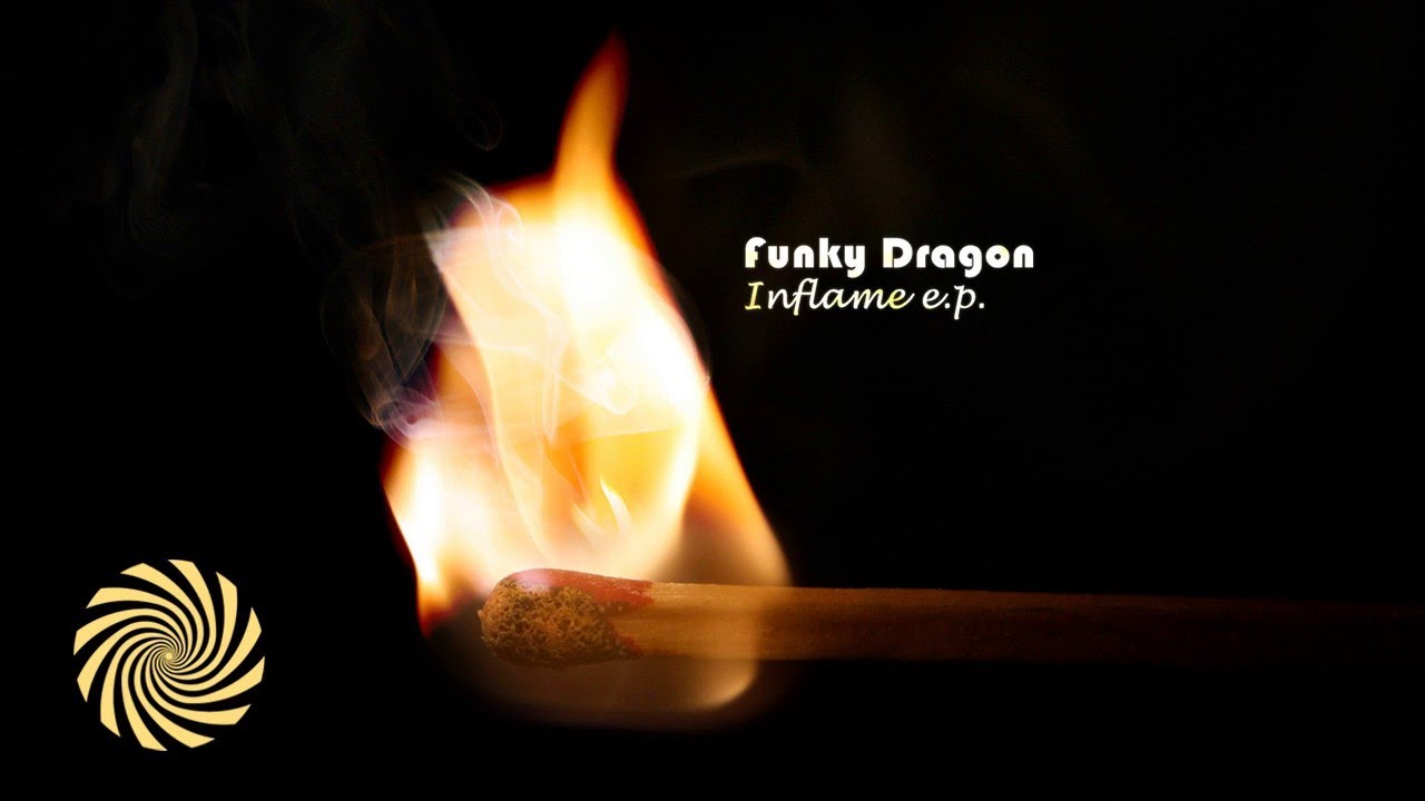 Watch Funky Dragon - Inflame on YouTube Watch Funky Dragon - Inflame on YouTube