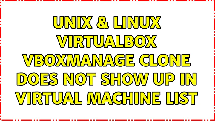 Unix & Linux: Virtualbox vboxmanage clone does not...