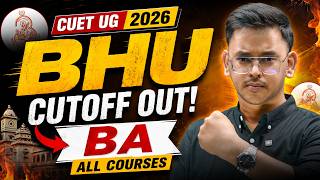 BHU Cutoff 2026 📊 | BHU BA All Courses Cutoff | BHU CUET UG 2026 Cutoff | BHU BA Cutoff!