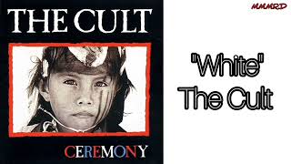 White (Blanco) - The Cult - Lyrics/Letra - (ENG/ESP)