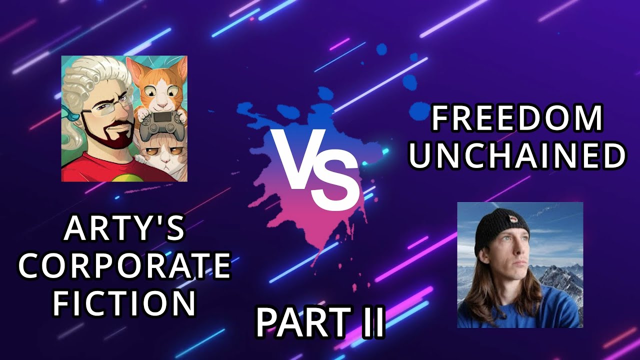 Condensed Discussion - Arty's Corporate Fiction v Freedom Unchained (Part 2)