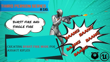 16-creating burst fire mode for assault rifles