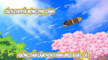 Hướng dẫn làm hoạt hình điêu khắc cát phụ cảnh chuyển động đẹp