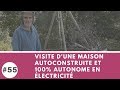 Visite d'une maison autoconstruite et autonome en électricité dans l'Aude