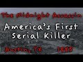 The Midnight Assassin - The 1885 serial murders in Austin, Texas