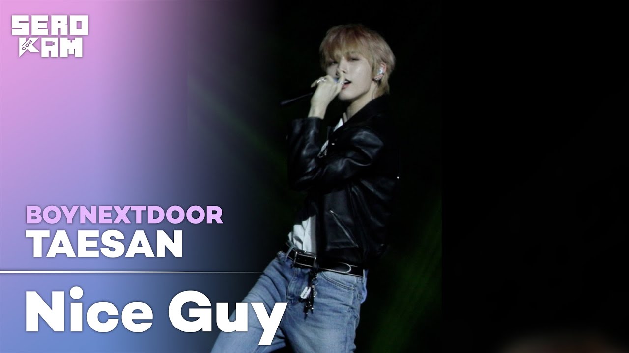 TAESAN (태산) | BOYNEXTDOOR (보이넥스트도어) - Nice Guy