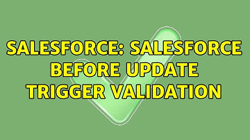 Salesforce: Salesforce before update Trigger Validation (2 Solutions!!)