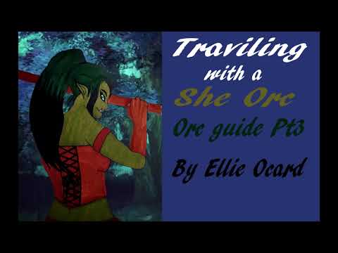 Audio Roleplay: Traveling with a She Orc pt. 3