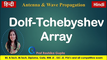 Dolph-Chebyshev Array (Basics, Electric field, Chebyshev polynomial and Designing ) || Hindi.