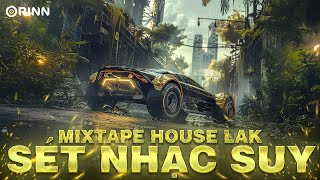 Download Lagu SÉT NHẠC SUY - NHẠC REMIX VIỆT DEEP SANG XỊN MỊN - MIXSET HOUSE LAK \u0026DEEP HOUSE 2025 CỰC CHILL MP3