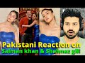 Pakistani React on Shehnaz gill &amp; Salman khan Bigg Boss 16 Salnaaz | Reaction Vlogger