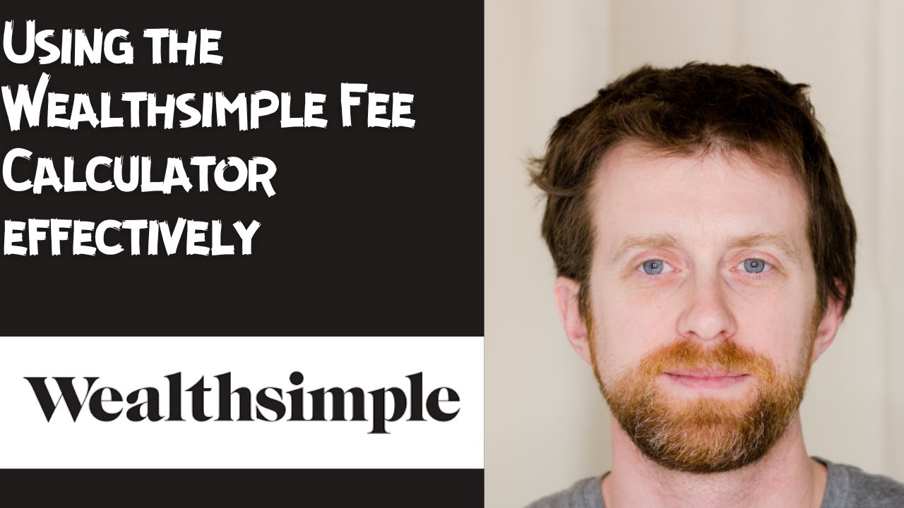 Using the Wealthsimple Fee Calculator effectively - YouTube