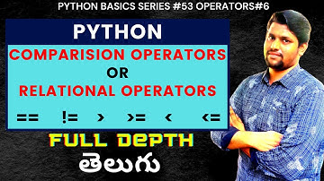 #53 Python Comparision Operator In Telugu | Relational Operators In Python In Telugu | #pythontelugu