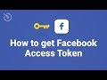 How to get Facebook Access Token in 1 minute (2020)