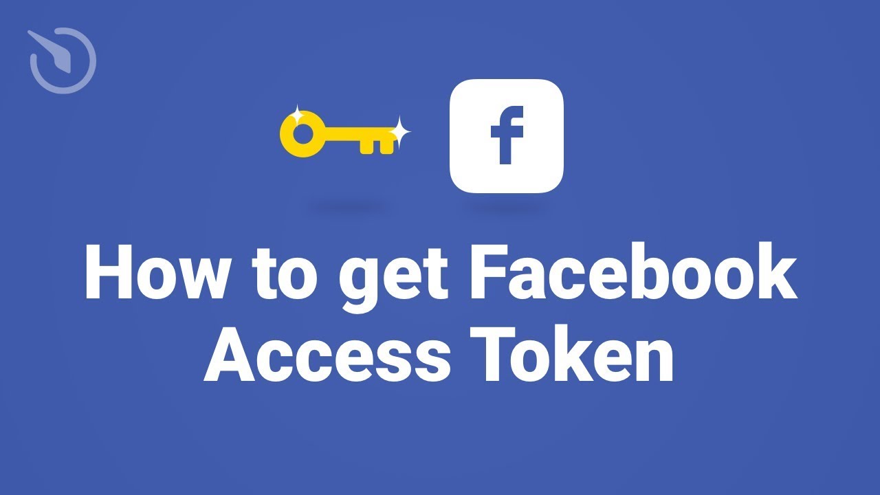 How To Get Facebook Access Token In 1 Minute (2021)