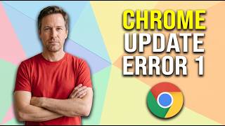 Fix Chrome Update Error Code 1 (Easy Guide)