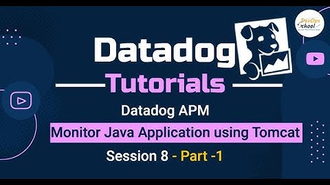 Session - 8- Datadog APM Monitor Java Application using Tomcat - Part1