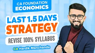 Last 1.5 Days Strategy - CA Foundation Economics | CA Hardik Manchanda | CA Foundation Sep 25 |