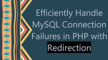Efficiently Handle MySQL Connection Failures in PHP with Redirection