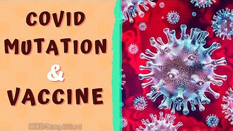 COVID MUTATION AND VACCINE EFFICACY