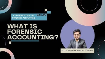 What is Forensic Accounting? | The Forensic Accountant (Intro to Forensic Accounting Ep. 2/5)