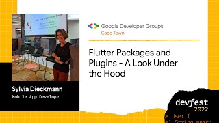 DevFest SA 2022: Sylvia Dieckmann, Flutter Packages and Plugins - A Look Under the Hood