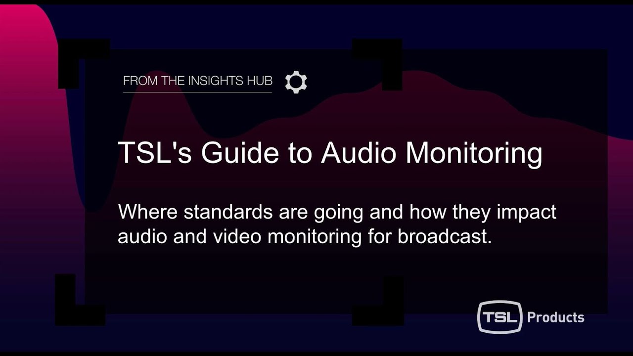 Guide to Audio Monitoring | TSL