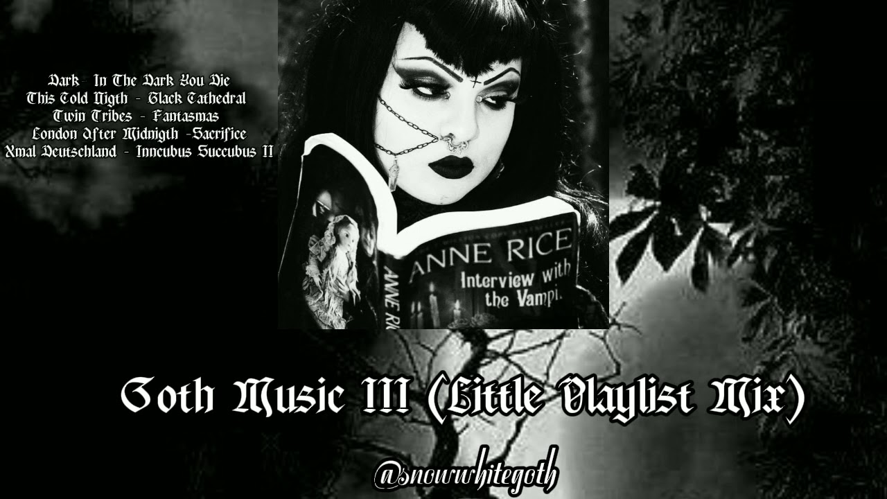 Goth Music III (Little Playlist Mix) | Snow White Goth