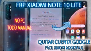 FRP XIAOMI Note 10 lite como QUITAR CUENTA GOOGLE SIN PC MANUAL MUY FÁCIL Modelo M202F4LG